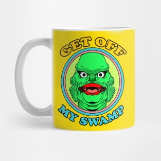 GET OFF MY SWAMP Mug